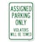 Signmission Assigned Parking Only Violators Will Be Towed Heavy-Gauge Alum. Sign, 12" x 18", A-1218-24333 A-1218-24333 - alternate 1